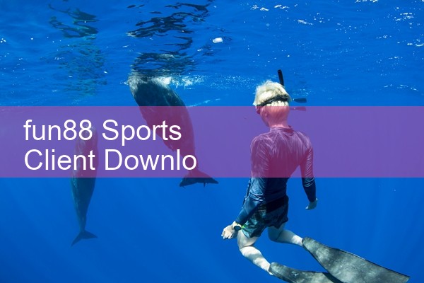 ดาวน์โหลดไคลเอ็นต์กีฬา fun88|Play8|fun88|m88